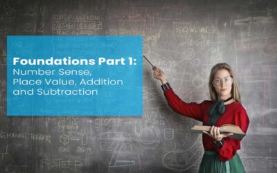 Foundations Part 1: Number Sense, Place Value, Addition and Subtraction