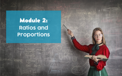 Module 2: Ratios and Proportions